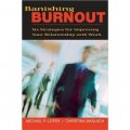 Banishing Burnout: Six Strategies for Improving Your Relationship with Work [平裝]