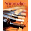 The Sommelier Prep Course: An Introduction to the Wines Beers and Spirits of the World [平裝] (品酒師教程：白酒、啤酒與烈性酒世界的指南)