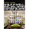 Office Design：Walk in Wellestablished Corporations [精裝] (國際著名企業辦公室漫步)