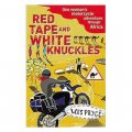 Red Tape and White Knuckles: One Woman s Motorcycle Adventure through Africa [平裝]