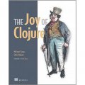 The Joy of Clojure: Thinking the Clojure Way [平裝]
