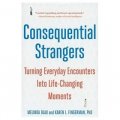 Consequential Strangers: Turning Everyday Encounters into Life-Changing Moments [平裝]
