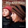 Hip Knit Hats [精裝] (時尚針織帽: 40個漂亮的設計)