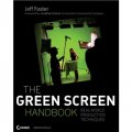 The Green Screen Handbook: Real-World Production Techniques [平裝] (影視綠幕技術完全手冊:拍攝、摳像與合成)