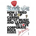 Rock On: How I Tried to Stop Caring about Music and Learn to Love Corporate Rock [平裝]