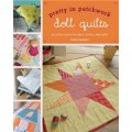 Pretty in Patchwork: Doll Quilts [平裝] (漂亮的拼縫製品: 娃娃拼布: 娃娃拼布: 24件拼布作品, 繡花和愛情)