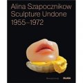 Alina Szapocznikow: Sculpture Undone, 1955-1972
