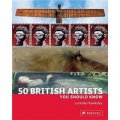 50 British Artists You Should Know [平裝]