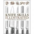 Knife Skills Illustrated: A User s Manual [精裝]