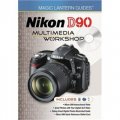 Magic Lantern Guides?: Nikon D90 Multimedia Workshop [精裝]
