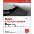 Oracle CRM On Demand Reporting (Oracle Press) [平裝]