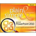 Microsoft PowerPoint 2010 Plain and Simple (Plain & Simple)