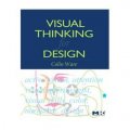 Visual Thinking: for Design