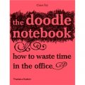 The Doodle Notebook: How to Waste Time in the Office [平裝]