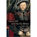 Oxford Bookworms Library Third Edition Stage 2: Henry VIII and his Six Wives [平裝] (牛津書蟲系列 第三版 第二級:亨利八世和他的六位妻子)