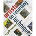 Music, Etc: Artists on Recording Techniques