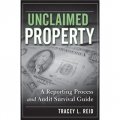 Unclaimed Property: A Reporting Process and Audit Survival Guide [精裝]