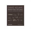 David Adjaye : Making Public Buildings