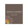 Naturally Gorgeous: Essential Health and Beauty Secrets [平裝]