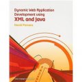 Dynamic Web Application Development Using XML and Java [平裝]
