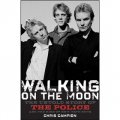 Walking on the Moon: The Untold Story of the Police and the Rise of New Wave Rock [精裝]