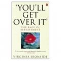 You ll Get Over It : The Rage of Bereavement [平裝]