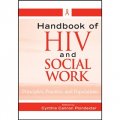 Handbook of HIV and Social Work: Principles Practice and Populations [平裝] (艾滋病手冊與社會工作：原則、實踐與群體)
