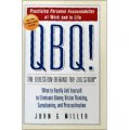 QBQ! The Question behind the Question: Practicing Personal Accountability at Work and in Life [精裝]