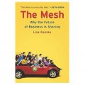 The Mesh: Why the Future of Business Is Sharing [精裝]