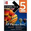 5 Steps to a 5 AP Physics B&C, 2012-2013 Edition [平裝]