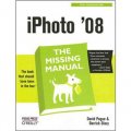 iPhoto 08: The Missing Manual (Missing Manuals)