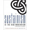Sustainism Is the New Modernism