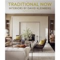 Traditional Now: Interiors by David Kleinberg [精裝]