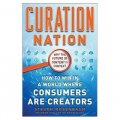 Curation Nation: How to Win in a World Where Consumers are Creators [精裝]
