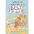 The Berenstain Bears Play T-Ball (I Can Read, Level 1) [平裝] (貝貝熊打棒球)