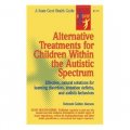 Alternative Treatments For Children Within The Autistic Spectrum [平裝]