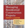 Managing Residential Construction Projects: Strategies and Solutions [精裝]