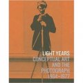 Light Years - Conceptual Art and the Photograph, 1964-1977 [精裝]