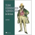 Team Foundation Server 2008 in Action [平裝]