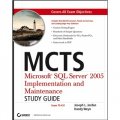MCTS: Microsoft SQL Server 2005 Implementation and Maintenance Study Guide (Exam 70-431) [平裝] (MCTS：Microsoft SQL ServerTM 2005 建置及維護研究指南：考試 70-431)