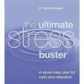 Ultimate Stress Buster: A Seven-Step Plan for Calm and Relaxation [平裝]