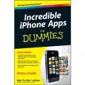 Incredible iPhone Apps for Dummies [平裝] (難以置信的蘋果手機iPhone 應用程序傻瓜書)