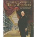 The Great American Hall of Wonders: Art, Science and Invention in the Nineteenth Century [精裝]