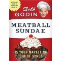 Meatball Sundae: Is Your Marketing out of Sync? [精裝]