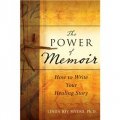 The Power of Memoir: How to Write Your Healing Story [平裝] (回憶錄的力量：治療寫作方法)