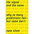 The Signal and the Noise: Why So Many Predictions Fail-But Some Don t [精裝]