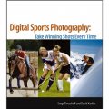 Digital Sports Photography: Take Winning Shots Every Time [平裝]