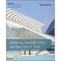 Mastering AutoCAD 2012 and AutoCAD LT 2012 (Autodesk Official Training Guides)
