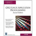 GNU/Linux Application Programming, Second Edition (Charles River Media Programming) [平裝]