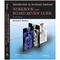 Introduction to Sectional Anatomy Workbook and Board Review Guide [平裝]